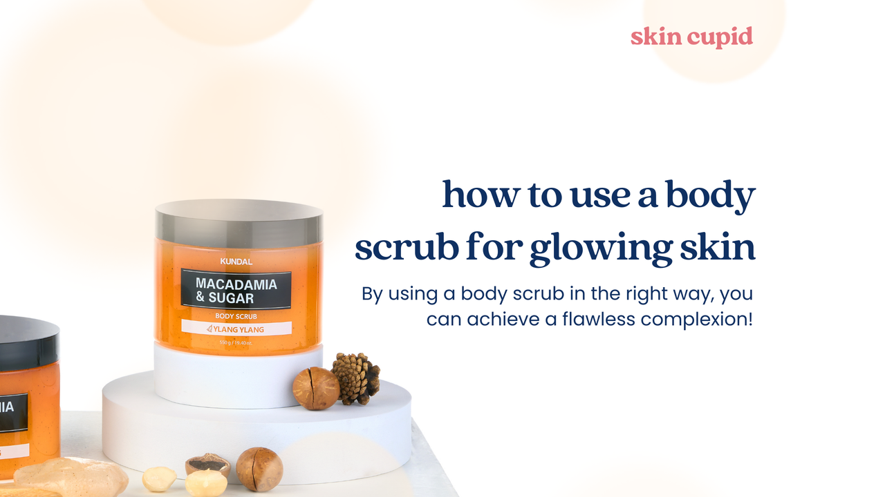 How to Use A Body Scrub for Glowing Skin