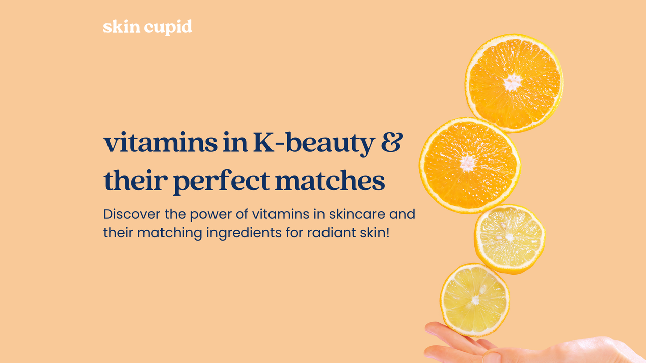 The Power of Vitamins in K-beauty and Their Perfect Matches