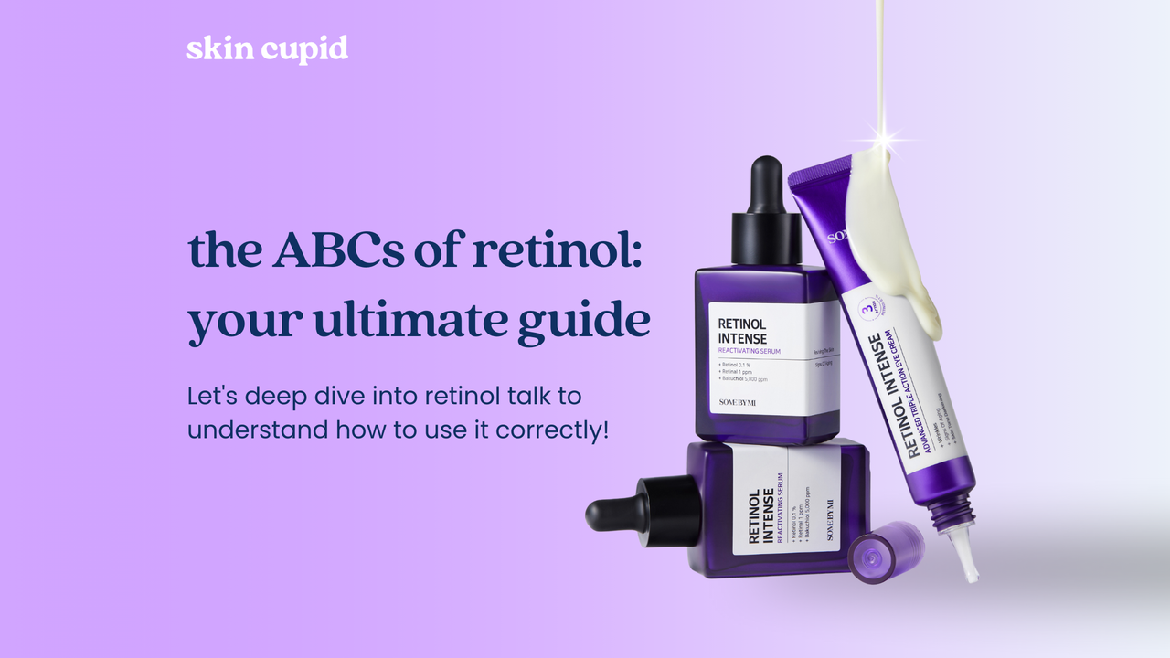 The ABCs of Retinol: Your Ultimate Skincare Guide